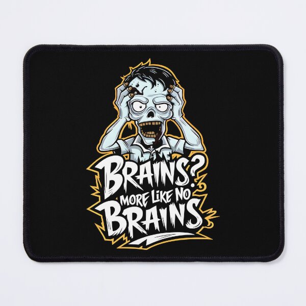 Item preview, BRAINS? MORE LIKE, NO BRAINS! The Brainless Blues designed and sold by SplashTastic.