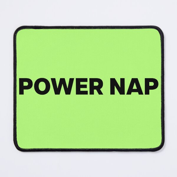 Item preview, Power nap designed and sold by Haveyouseenmy.