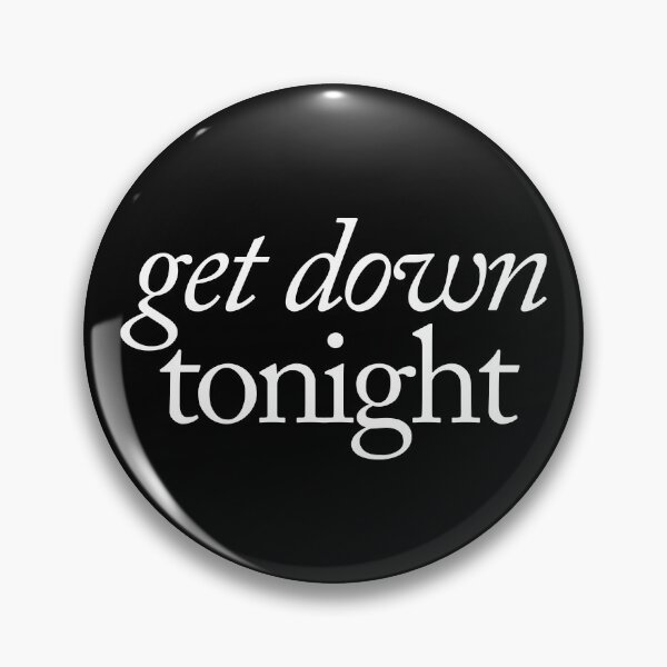Item preview, Get down tonight designed and sold by SpilloDesign.