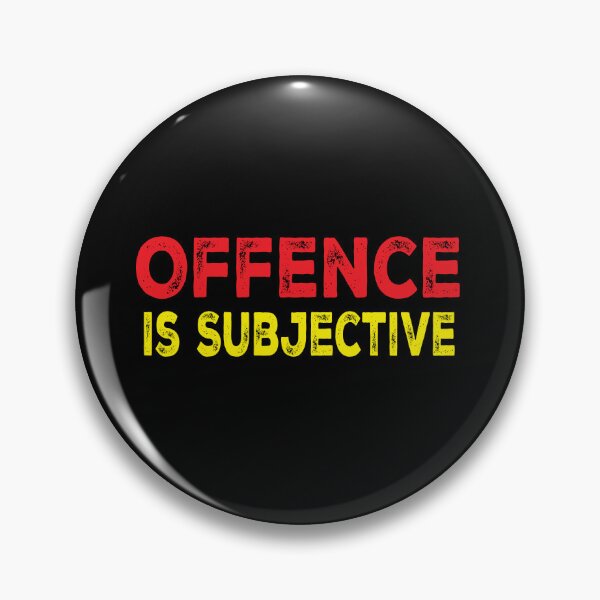 Item preview, Offence is Subjective designed and sold by TnT Design.
