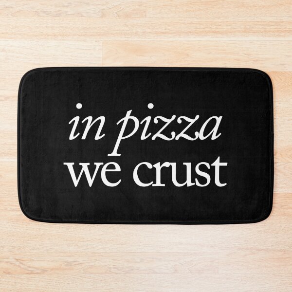 Item preview, In pizza we crust designed and sold by SpilloDesign.