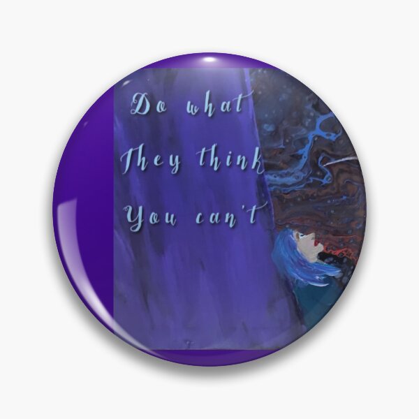 Item preview, Do what they think you can’t  designed and sold by lorajoyshanti.