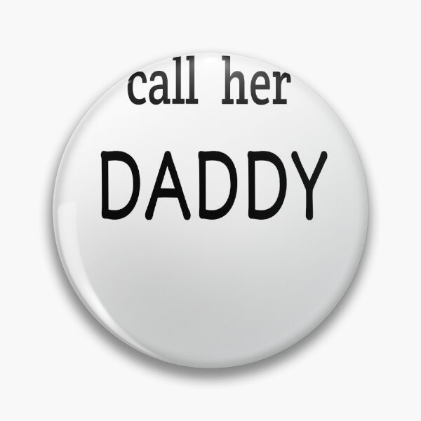 Item preview, call her daddy  designed and sold by MKshoper.
