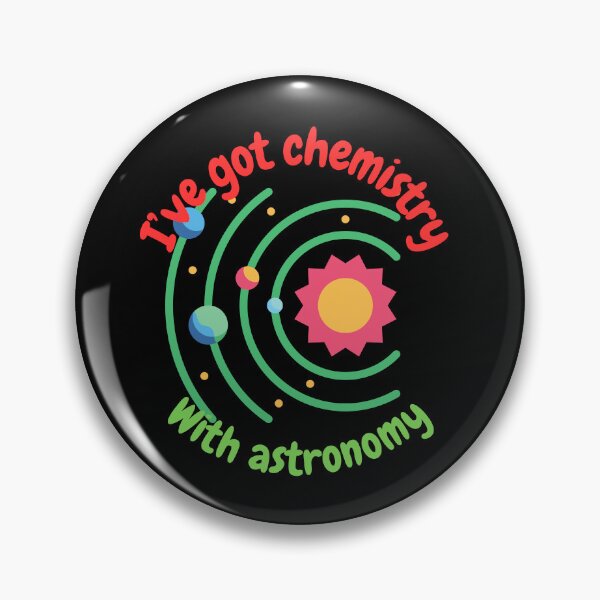 Item preview, I've got chemistry with astronomy, funny astronomy and science designed and sold by NoetherSym.