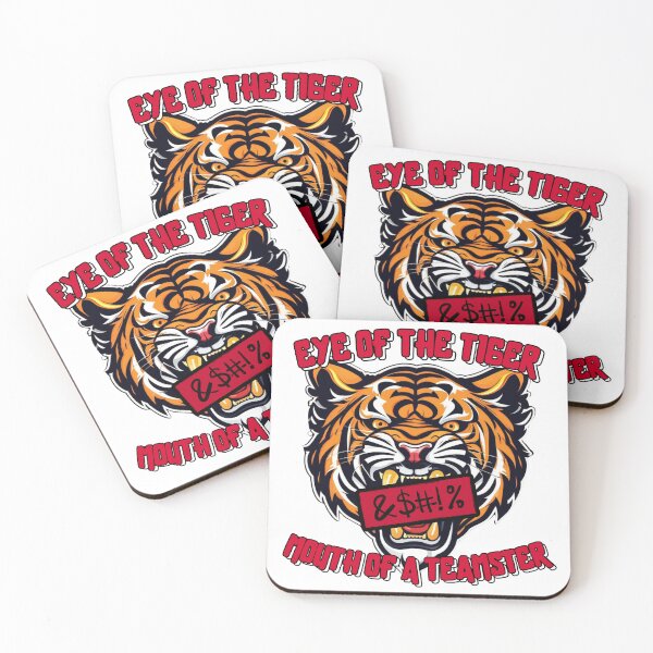 Item preview, Eye of the Tiger, Mouth of a Teamster designed and sold by pUNKnown.