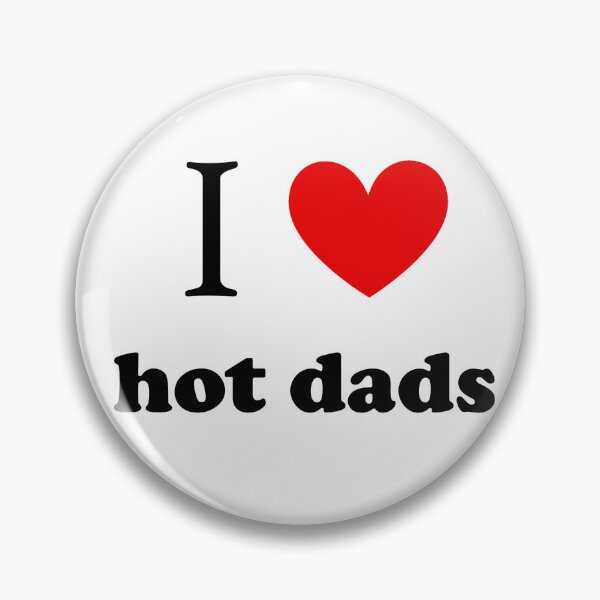 Item preview, i heart hot dads designed and sold by is4bxlle.