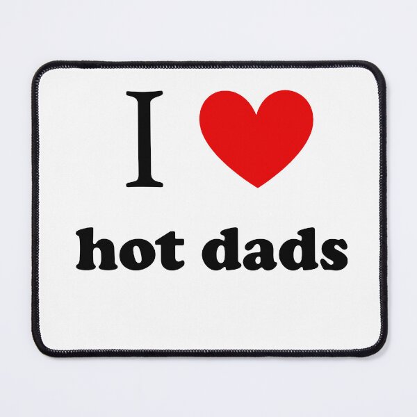 Item preview, i heart hot dads designed and sold by is4bxlle.