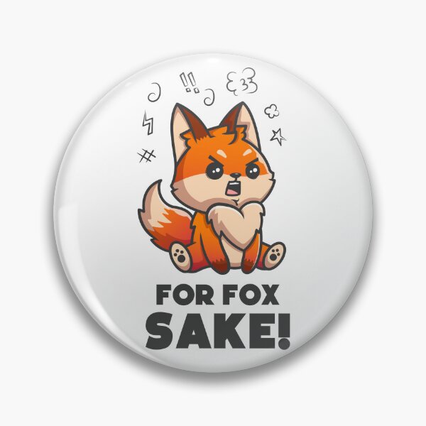 Item preview, For Fox sake - Funny fox joke designed and sold by messy-nessie.
