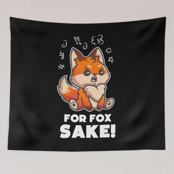 Item preview, For Fox sake - Funny fox joke designed and sold by messy-nessie.