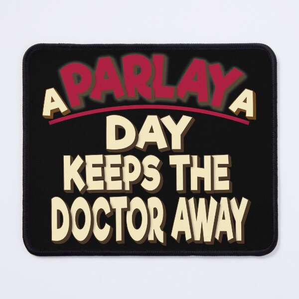 Item preview, A Parlay A Day Keeps The Doctor Away Funny Quote designed and sold by FYS-Arte-Style.