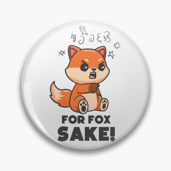 Item preview, For Fox sake - Funny fox joke designed and sold by messy-nessie.