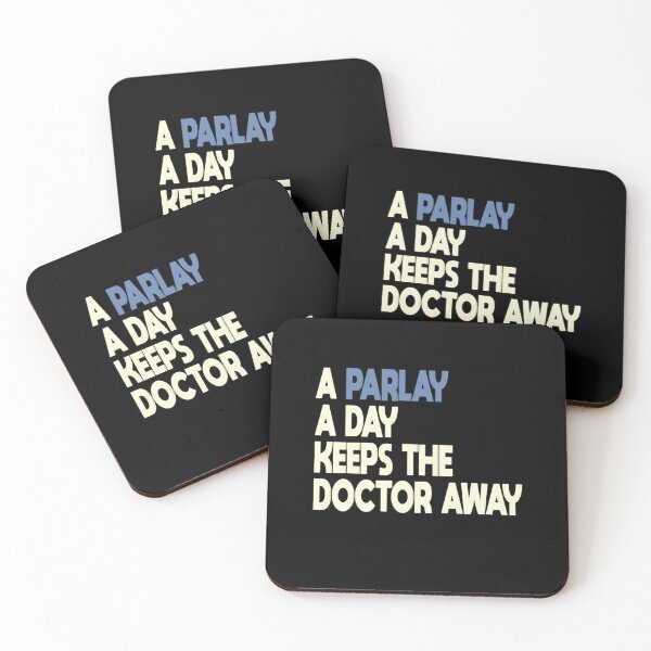 Item preview, A Parlay A Day Keeps The Doctor Away Funny Quotes designed and sold by FYS-Arte-Style.
