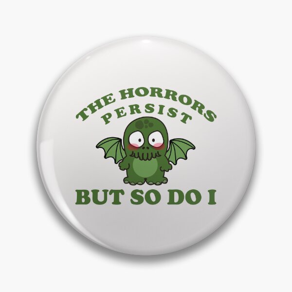 Item preview, The horror persist but so do I designed and sold by remerasnerdas.