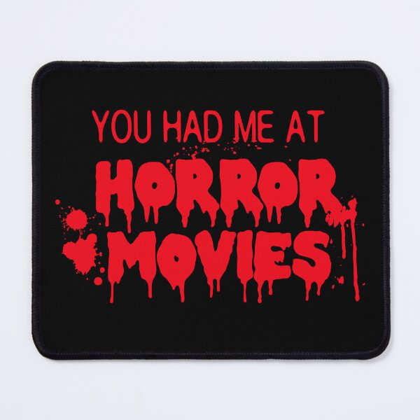 Item preview, You Had Me at Horror Movies Dripping Blood Text designed and sold by HotHibiscus.