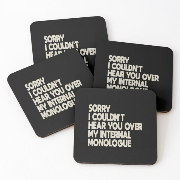 Item preview, Sorry I Couldnt Hear You Over My Internal Monologue designed and sold by FYS-Arte-Style.