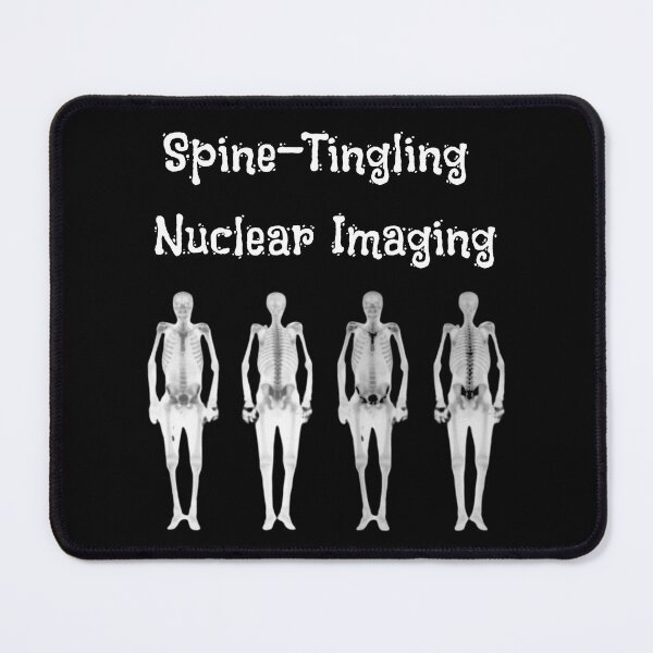 Item preview, Spine-Tingling Nuclear Imaging designed and sold by Mr-3.
