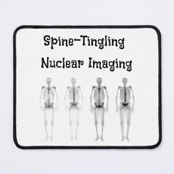 Item preview, Spine-Tingling Nuclear Imaging designed and sold by Mr-3.