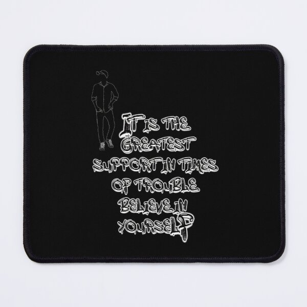 Item preview, It is the greatest support in times of trouble Believe in yourself designed and sold by SHOPPING BUDDY.