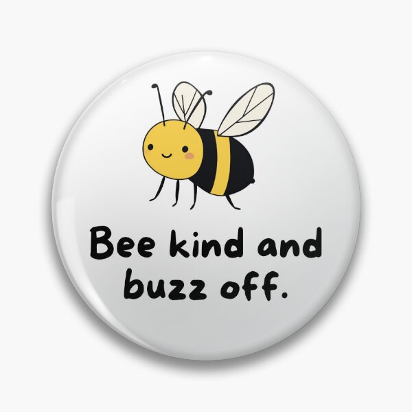 Item preview, Bee Kind And Buzz Off designed and sold by wildvibe.