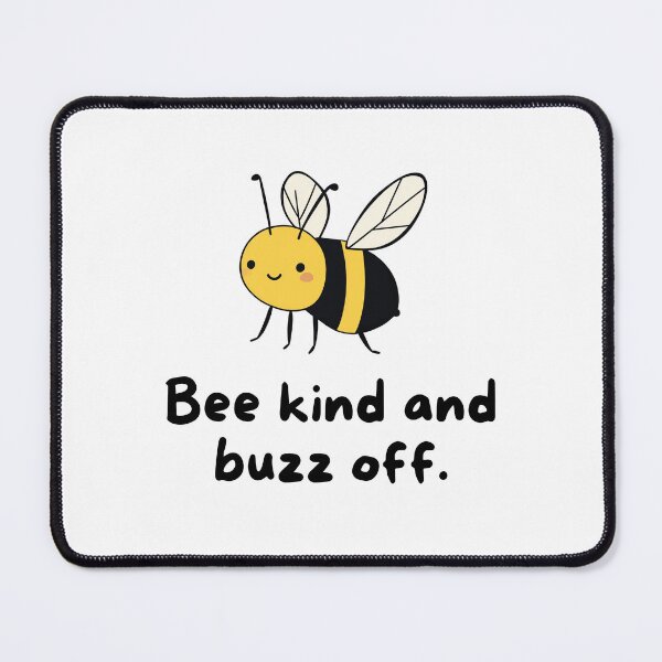 Item preview, Bee Kind And Buzz Off designed and sold by wildvibe.