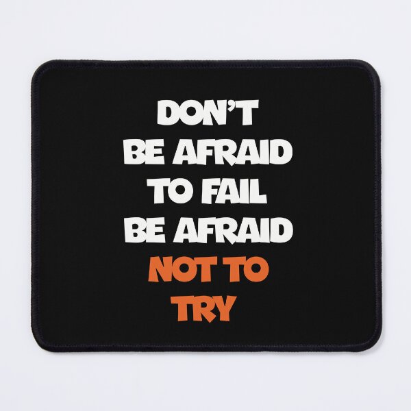 Item preview, Don't be afraid to fail be afraid not to try designed and sold by thewolf988.