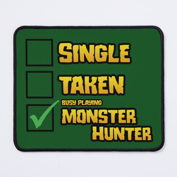 Item preview, Single Taken Busy Playing Monster Hunter designed and sold by Anime-Burger.