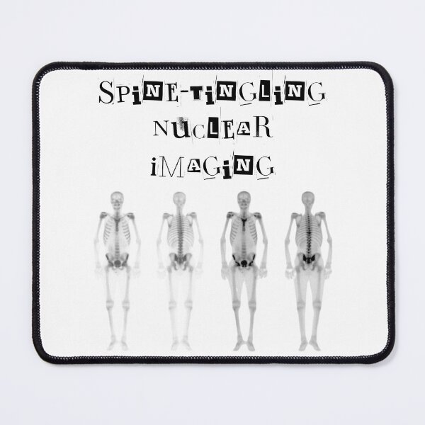 Item preview, Spine-Tingling Nuclear Imaging designed and sold by Mr-3.