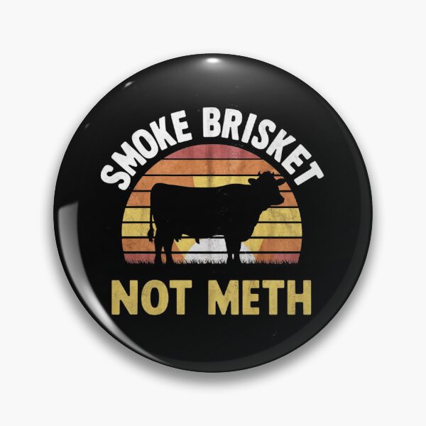 Item preview, smoke brisket not meth designed and sold by StillDow.