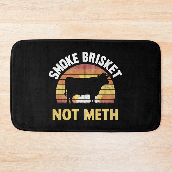 Item preview, smoke brisket not meth designed and sold by StillDow.