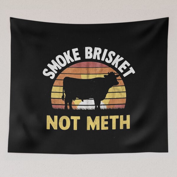 Item preview, smoke brisket not meth designed and sold by StillDow.