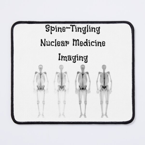 Item preview, Spine-Tingling Nuclear Medicine Imaging designed and sold by Mr-3.