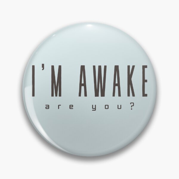 Item preview, I'm Awake. Are You? designed and sold by DEWDesigns.