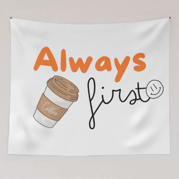 Item preview, always first coffee designed and sold by GAVE1.