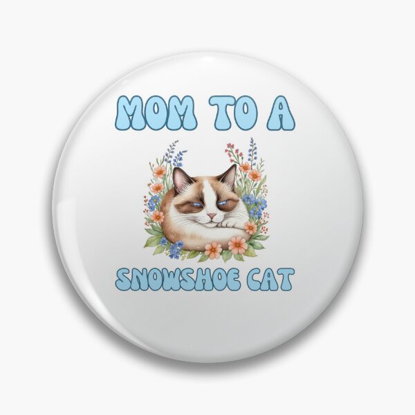 Item preview, Mom to a Snowshoe cat designed and sold by BigfeetLittlepaws.