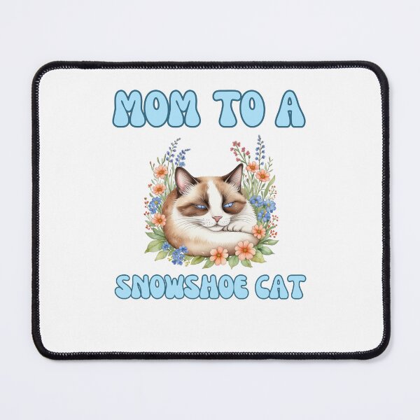 Item preview, Mom to a Snowshoe cat designed and sold by BritishDelights.