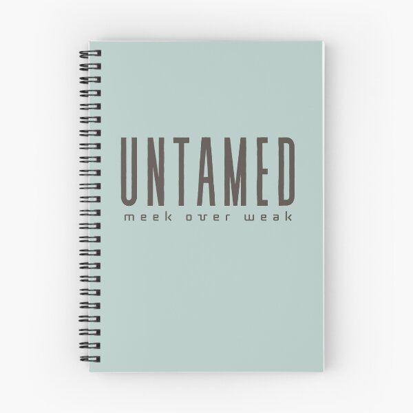 Item preview, UNTAMED - Meek over Weak designed and sold by DEWDesigns.