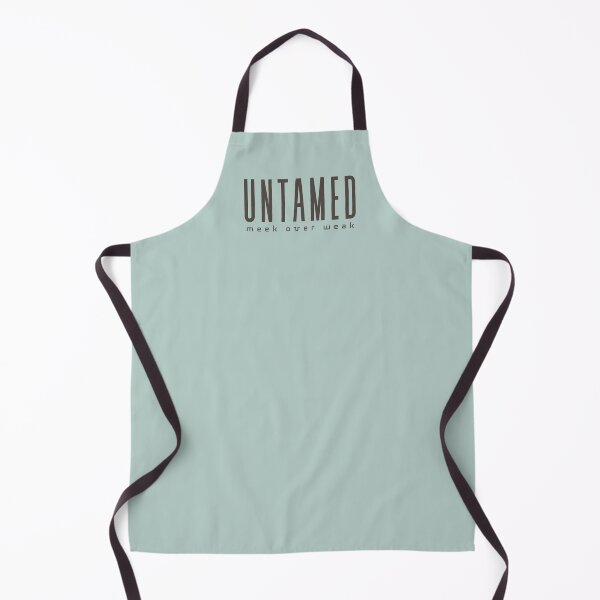 Item preview, UNTAMED - Meek over Weak designed and sold by DEWDesigns.