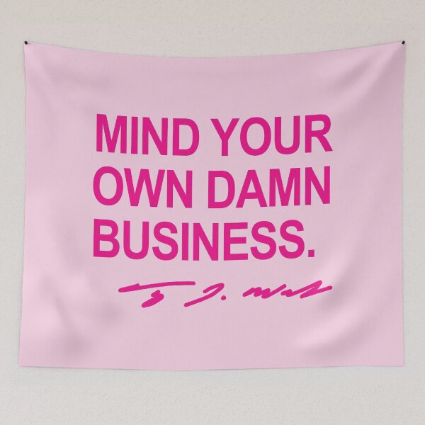Artikelvorschau, Mind your own damn business - Tim Walz (midwest princess pink) entworfen und verkauft von Thelittlelord.