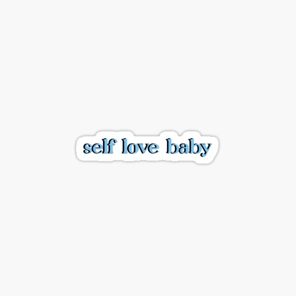Item preview, Self love baby. designed and sold by designing01Ar3.
