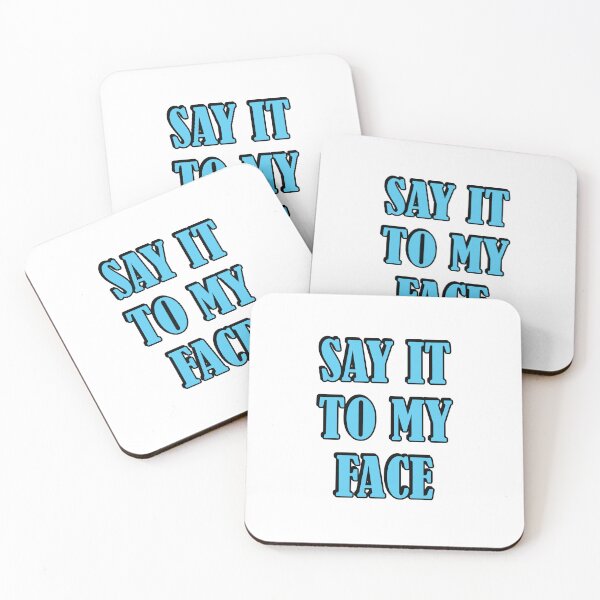 Item preview, Say it to my face  Kamala Harris presidential race designed and sold by Inspirationmotivation.