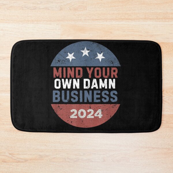 Item preview, Mind Your Own Damn Business tim walz kamala harris 2024 designed and sold by ArtfulWolves.