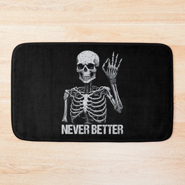 Item preview, Halloween Skeleton - Never Better I designed and sold by Lemon Pepper.