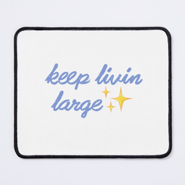 Item preview, Keep Livin Large Catch Phrase designed and sold by lcruu.