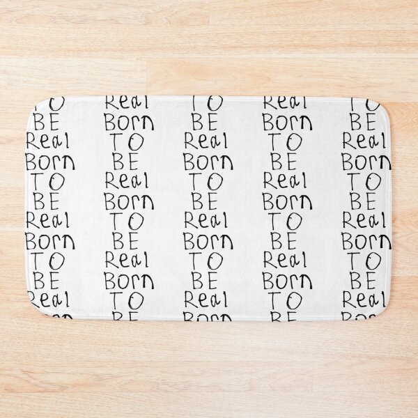 Item preview, Born To Be Real designed and sold by kinpirks.