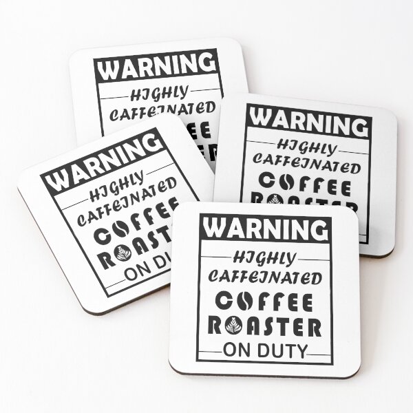 Item preview, Warning, Highly caffeinated, Coffee Roaster On Duty designed and sold by Aymanerachif.