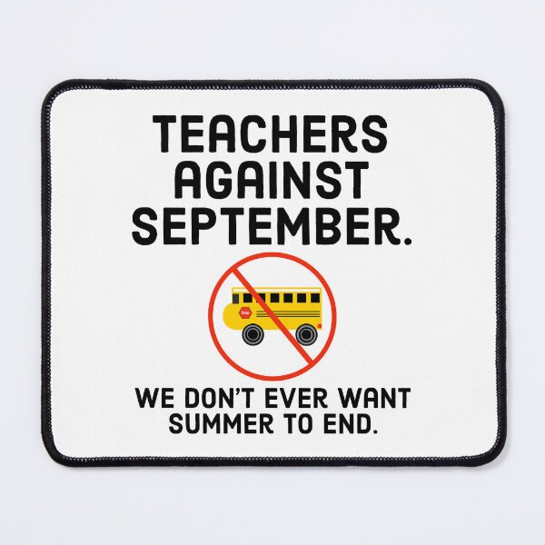 Item preview, Teachers against September designed and sold by Rachel the Artist .