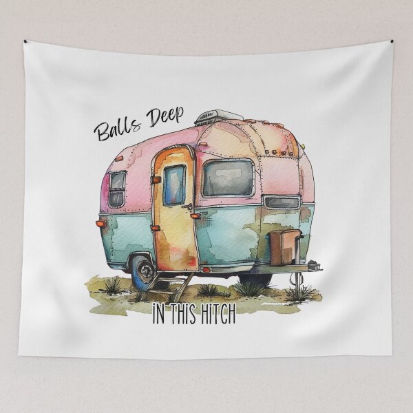 Item preview, Balls Deep in This Hitch - Funny watercolor Camper illustration designed and sold by bimbleDIY.