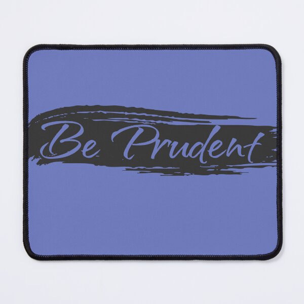 Item preview, Be Prudent designed and sold by gleici.