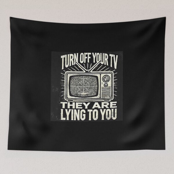 Item preview, Turn Off Your TV They Are Lying To You designed and sold by sundburgdesign.