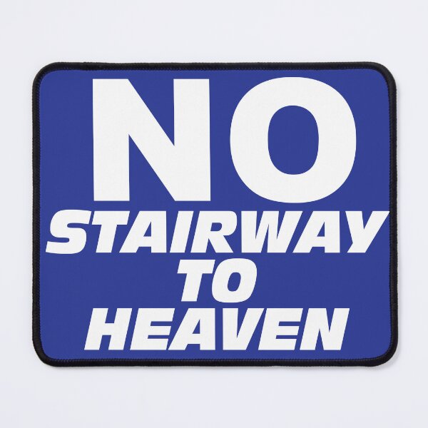 Item preview, Wayne's World No Stairway to Heaven Sign designed and sold by kndll.